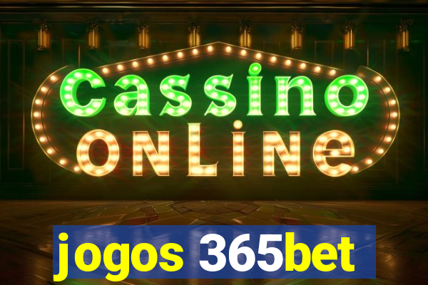 jogos 365bet